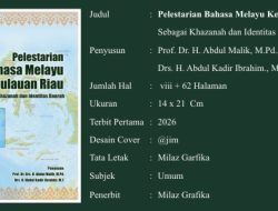 Pelestarian Bahasa Melayu Kepulauan Riau (Sebagai Khazanah dan Identitas Daerah)