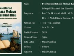 Pelestarian Bahasa Melayu Kepulauan Riau (Sebagai Khazanah dan Identitas Daerah)